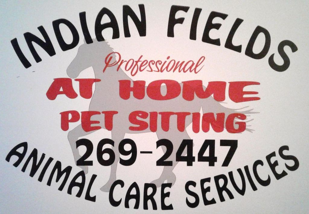 Indian Fields Animal Care Services/Pet Sitting