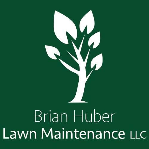 Brian Huber Lawn Maintenance LLC