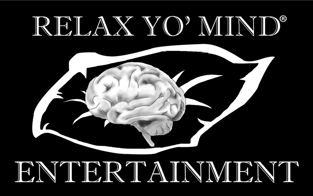 Relax Yo' Mind Entertainment