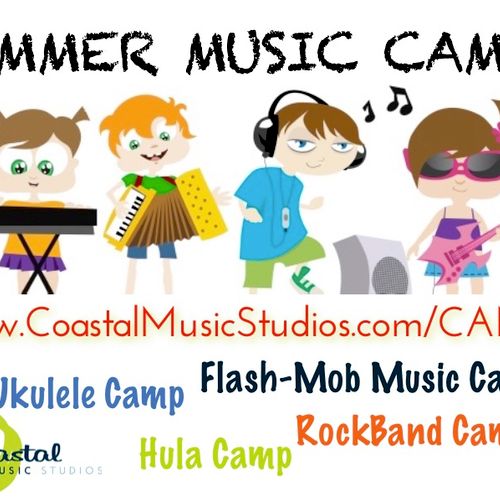Our Summer Music Camps ROCK!
www.CoastalMusicStudi