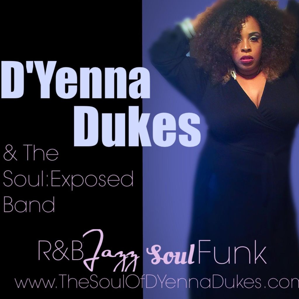 D'Yenna Dukes & The Soul Exposed Band