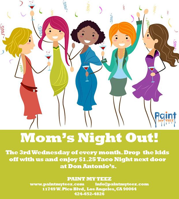 Mom's Night Out Parties. Check our website for the