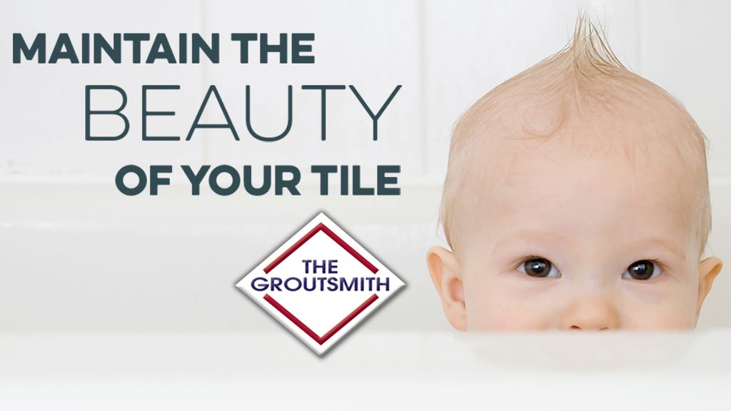 Maintain The Beauty of Your Tile - Groutsmith Dall