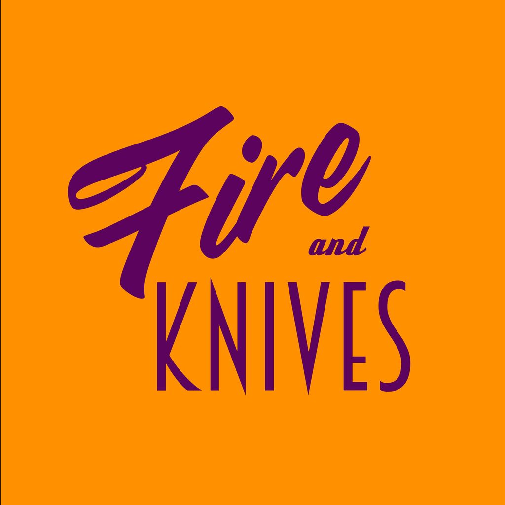 Fire and Knives