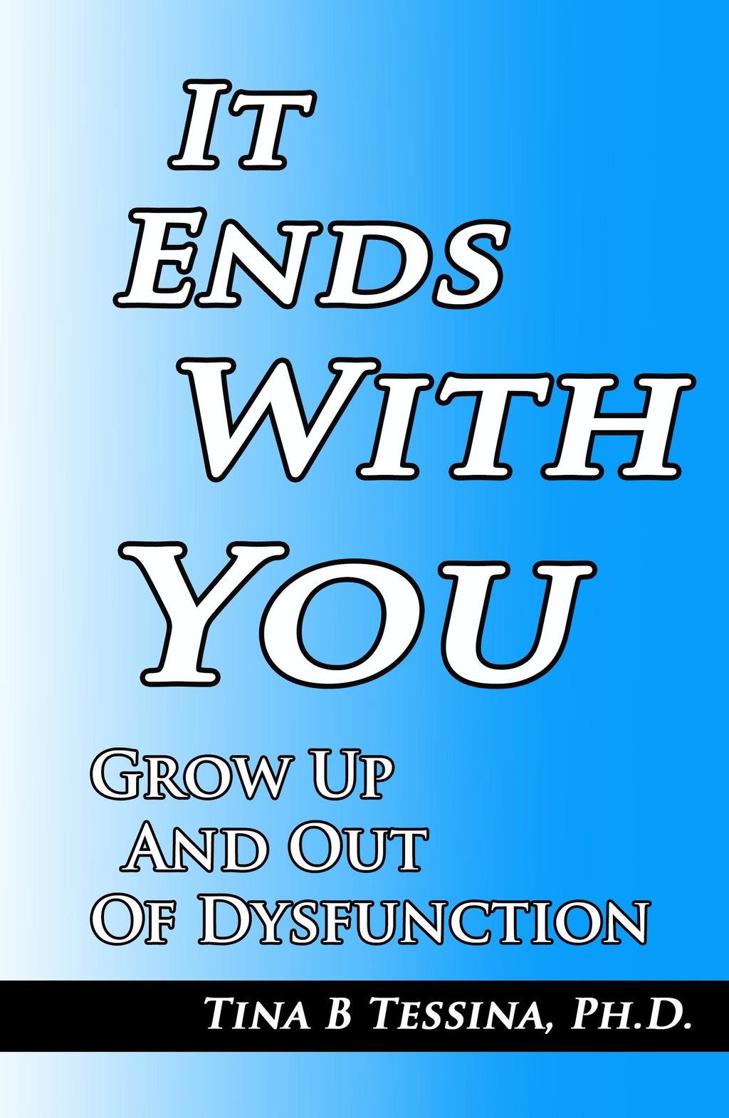 It Ends With You: Grow Up and Out of Dysfunction