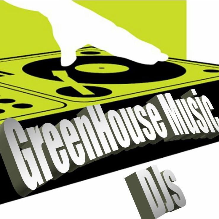 GreenHouse Music DJ's