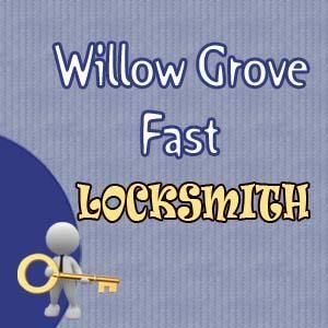 Willow Grove Fast Locksmith