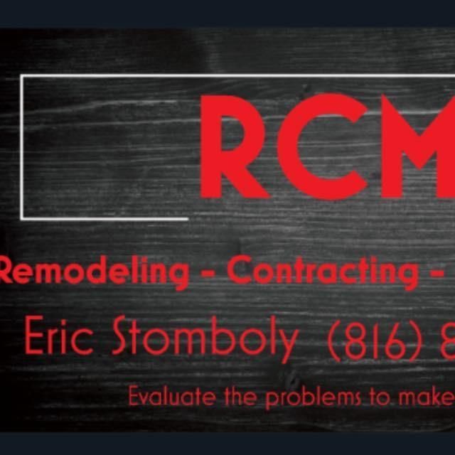 RCM -Remodeling -Contracting -Maintenance