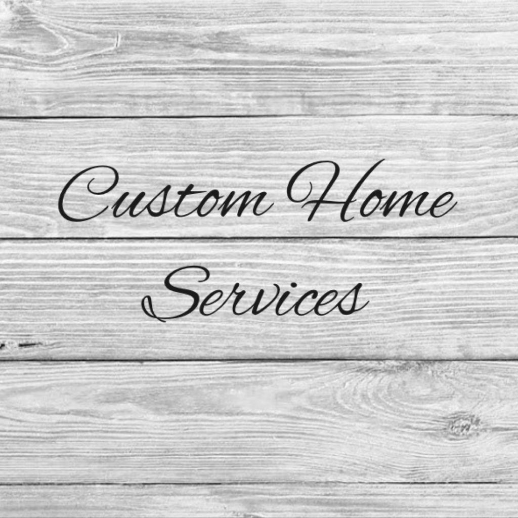 Custom Home Services LLC