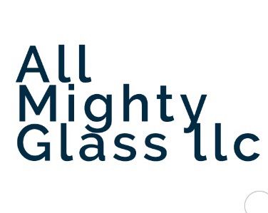 ALL MIGHTY GLASS LLC