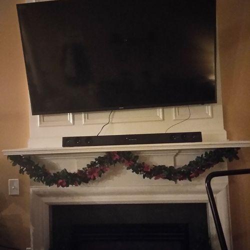 I had a TV instead over my fireplace and he did a 