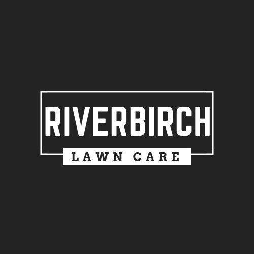 Riverbirch Lawn Care & Property Maintenance