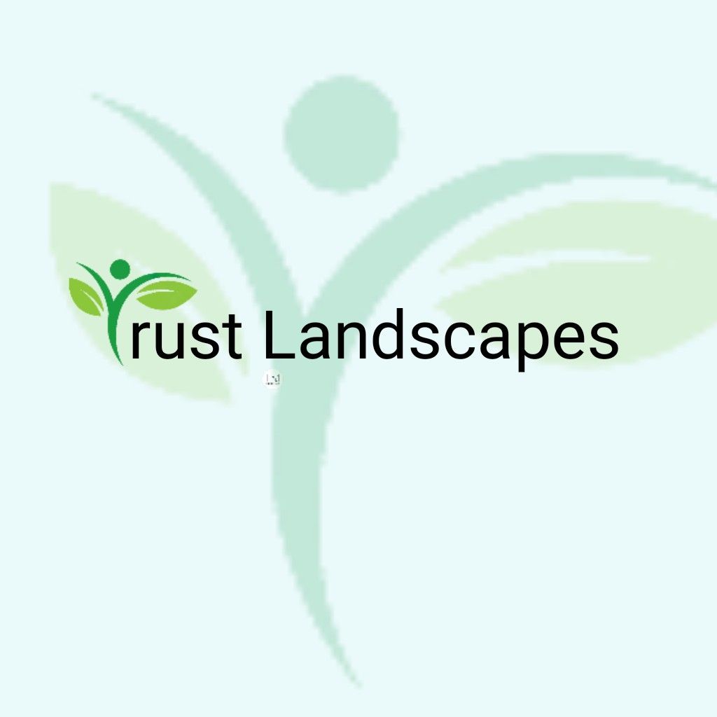 Trust Landscapes & Lawn care