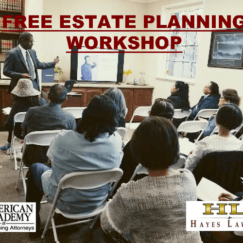 The Hayes Law Firm - Estate Plan Workshops in Los 