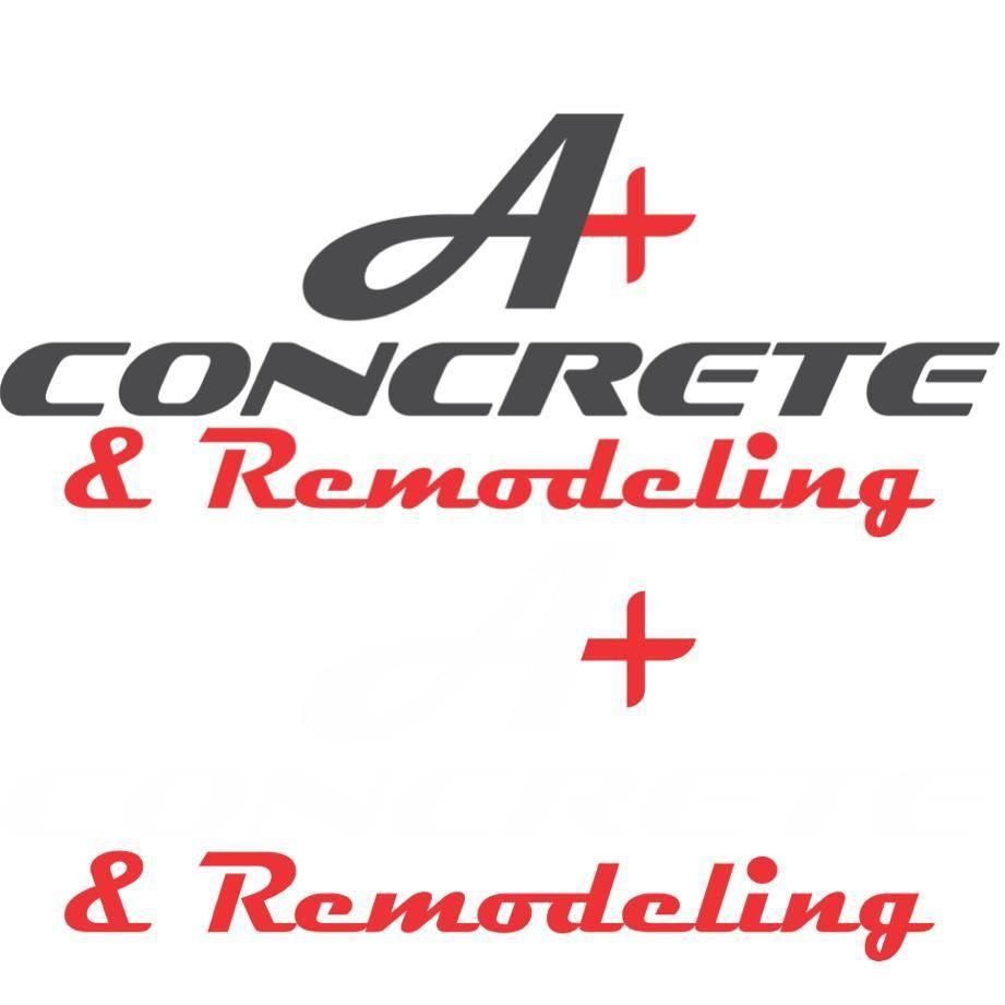 A+ Concrete & Remodeling