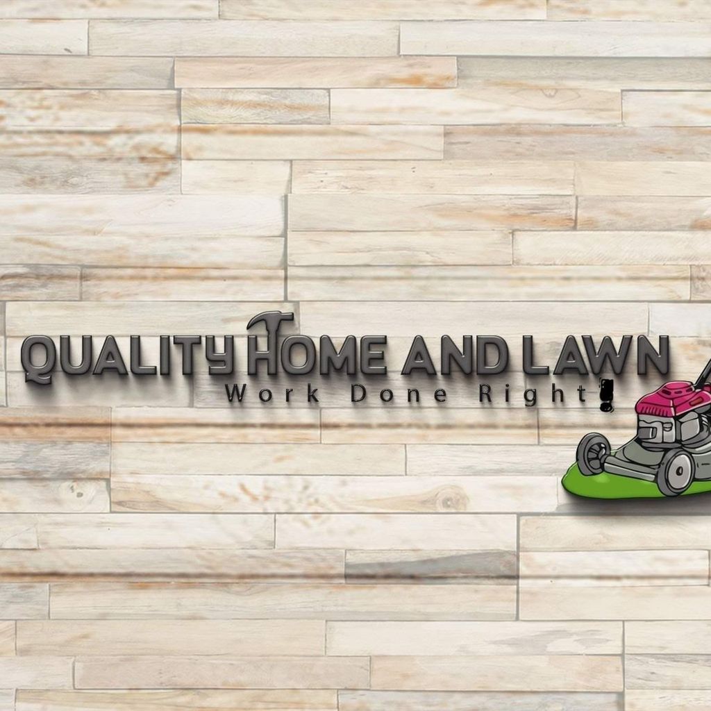 Quality home and Lawn