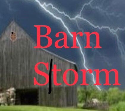 You’re a farmer trapped in your barn with a tornad
