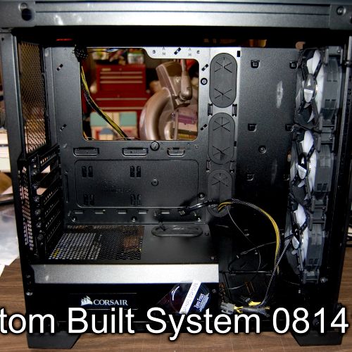 Custom Built System