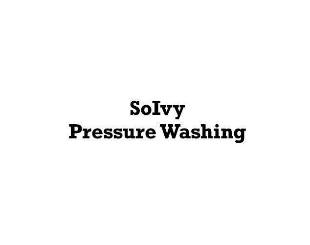 SoIvy Pressure Washing