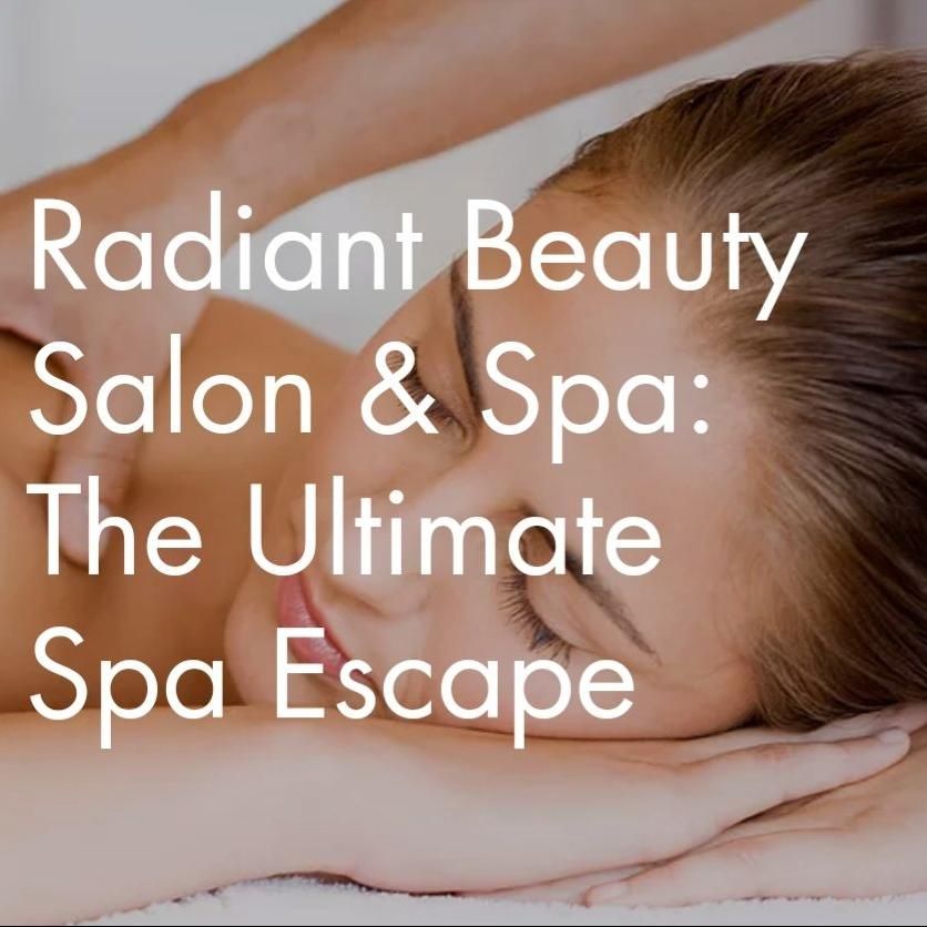 Radiant Beauty Salon & Spa