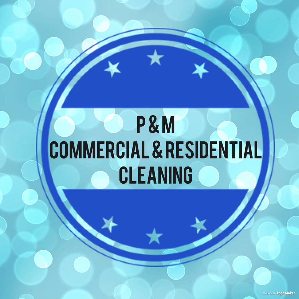 P & M COMMERCIAL / RESIDENTIAL CLEANING LLC