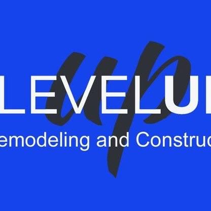 Level Up Remodeling & Construction , LLC