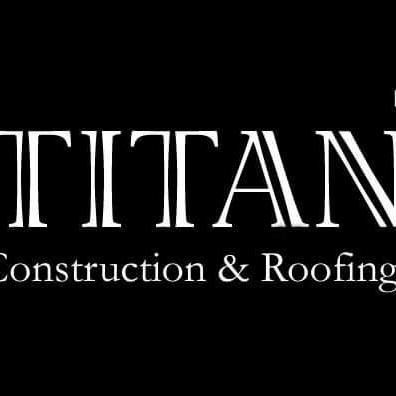 Titan Construction and Roofing