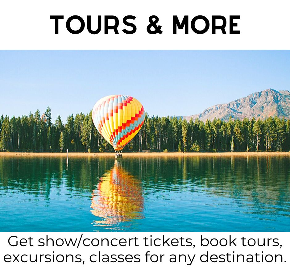 Excursions, Activites, Shows, Concerts and More!