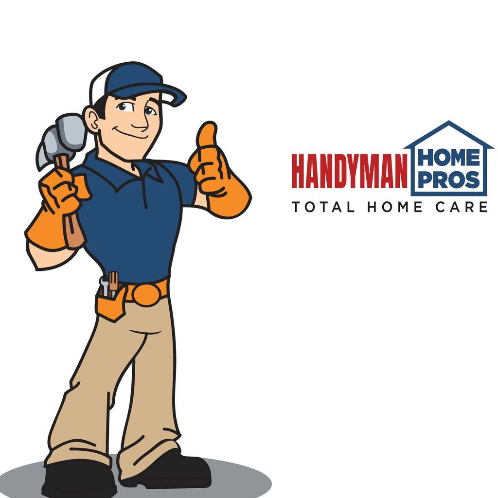 Handyman Home Pros -  Total Home Care