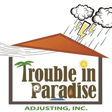 Trouble in Paradise Adjusting Inc-Public Adjusting
