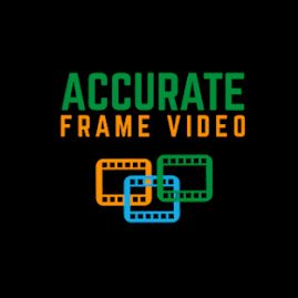 Accurate Frame Video