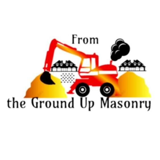 From the Ground Up Masonry