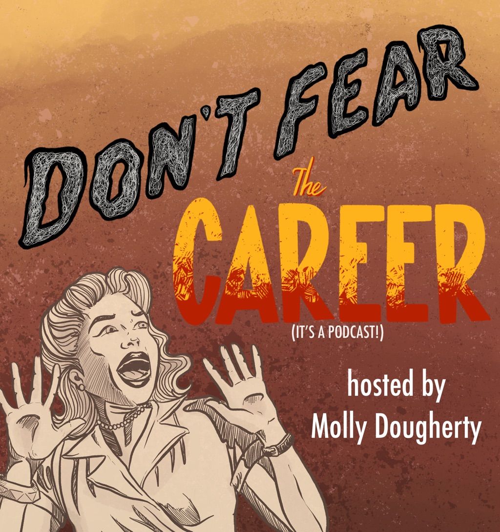 Don’t Fear the Career