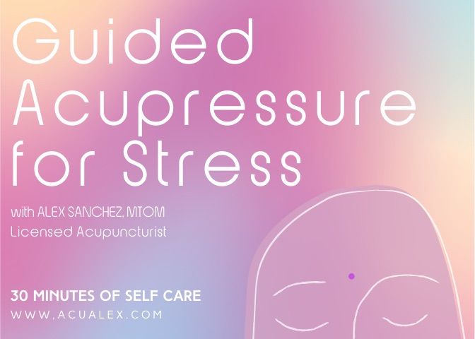 30 minute Guided Acupressure for Stress