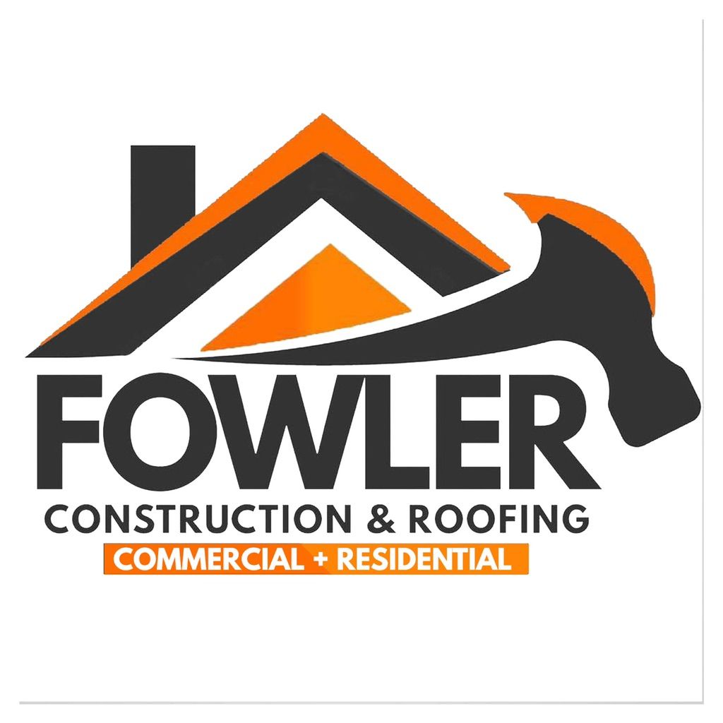 Fowler Construction and Roofing