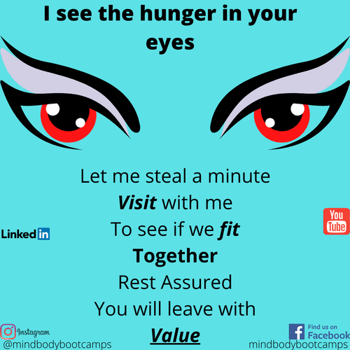 I see the hunger in your eyes...