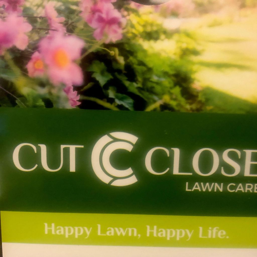 Cut Close Lawn Care LLC