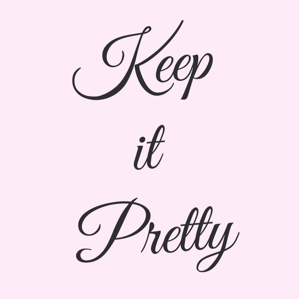 Keep it Pretty