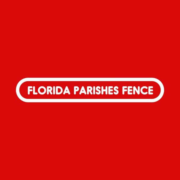 Florida Parishes Fence