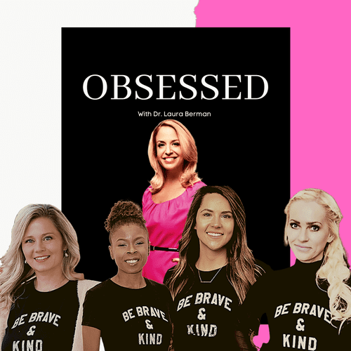 The conversation with Dr. Laura Berman on our Obsessed Podcast