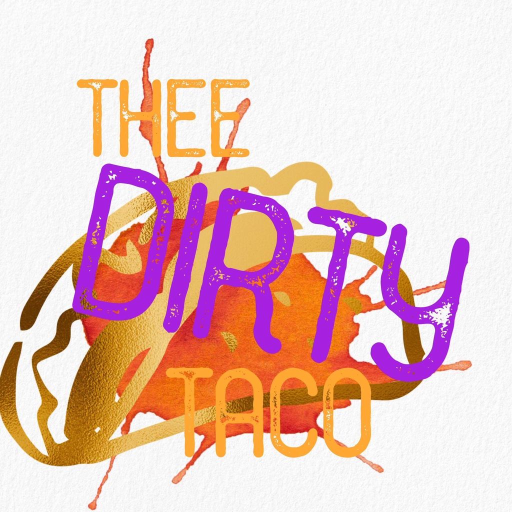 Thee Dirty Taco