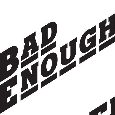 Bad enough band