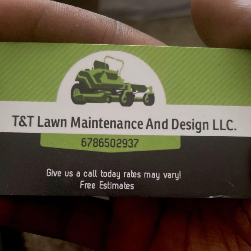 T&T lawn maintenance and design llc