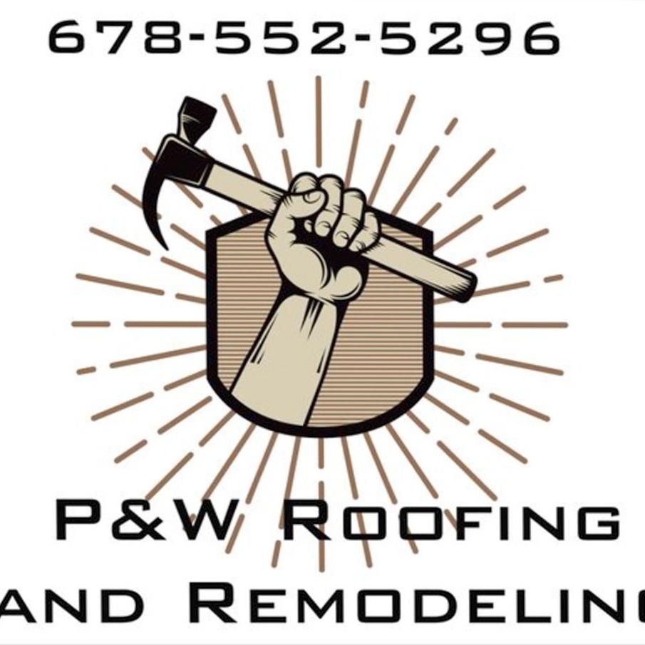 P&W Roofing and Remodeling