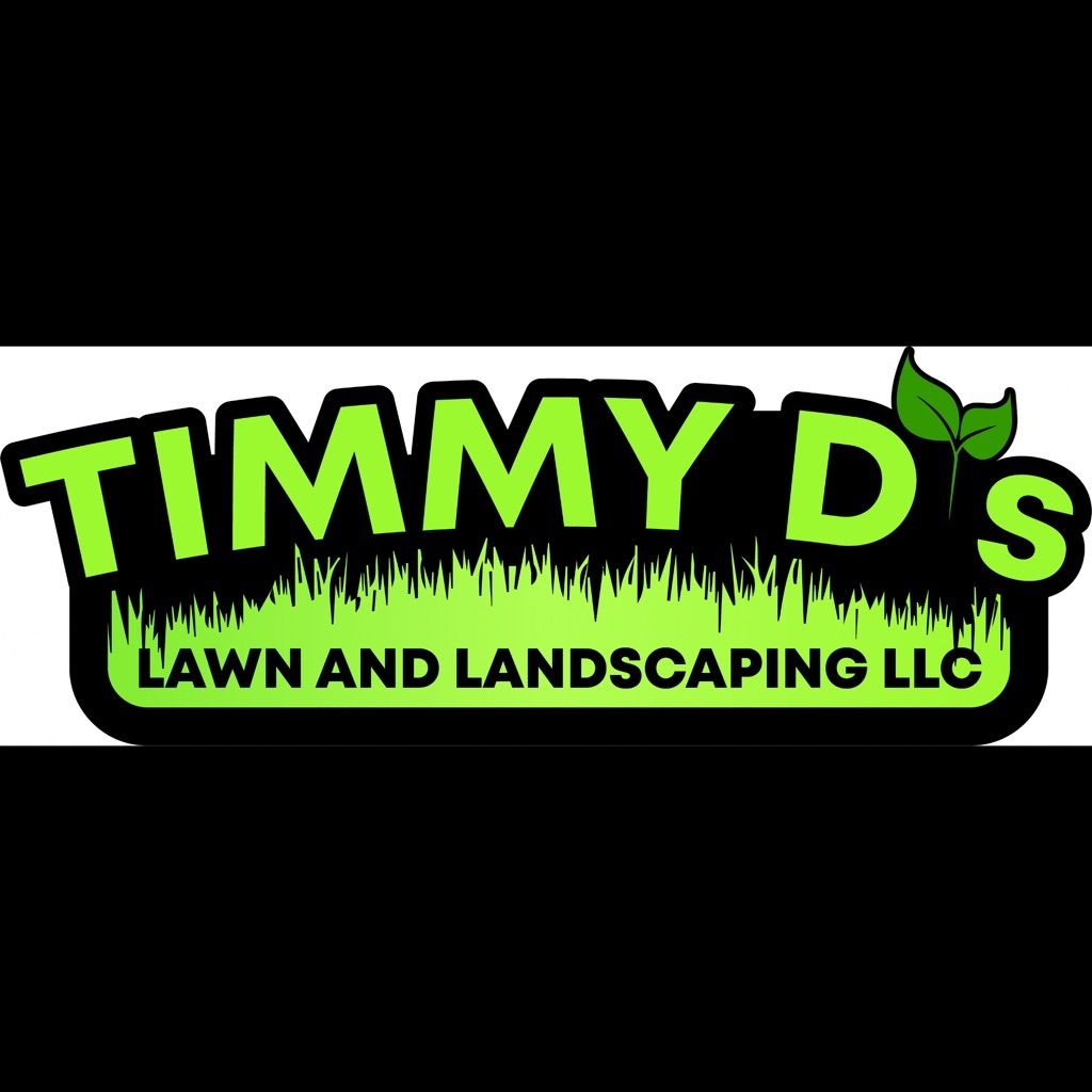 Timmy D’S Lawn and Landscaping LLC