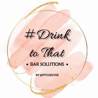 Drink to That - Mobile Bar Solutions