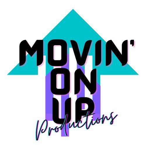 Movin’ On Up Productions LLC