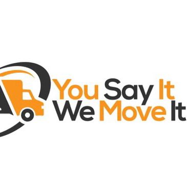You Say It We Move It!