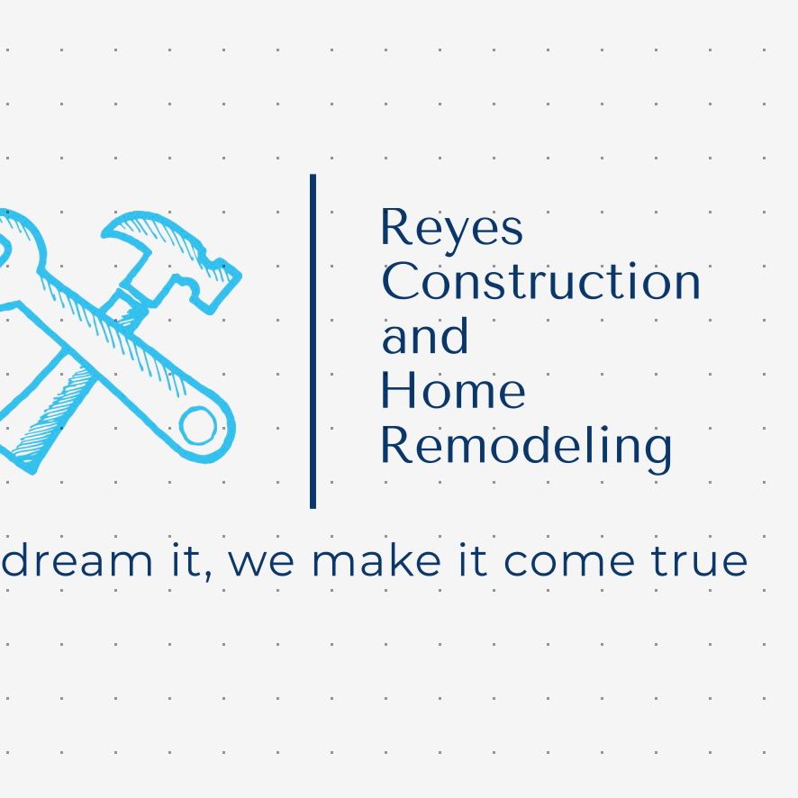 Reyes Construction and home remodeling