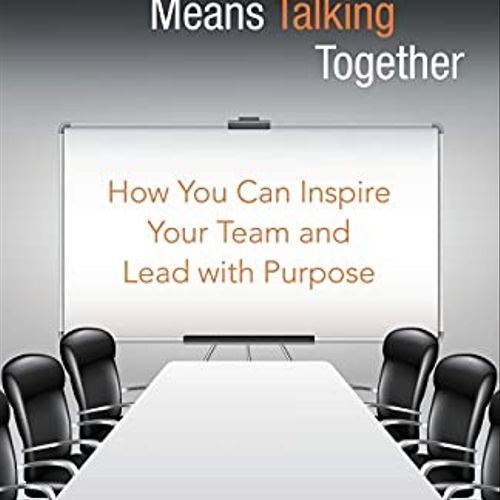 I authored a book "Communication Means Talking Tog